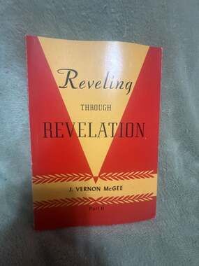 Reveling Through Revelation Part II by J. Vernon McGee